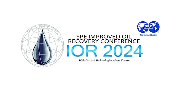 2024 SPE Improved Oil Recovery Conference